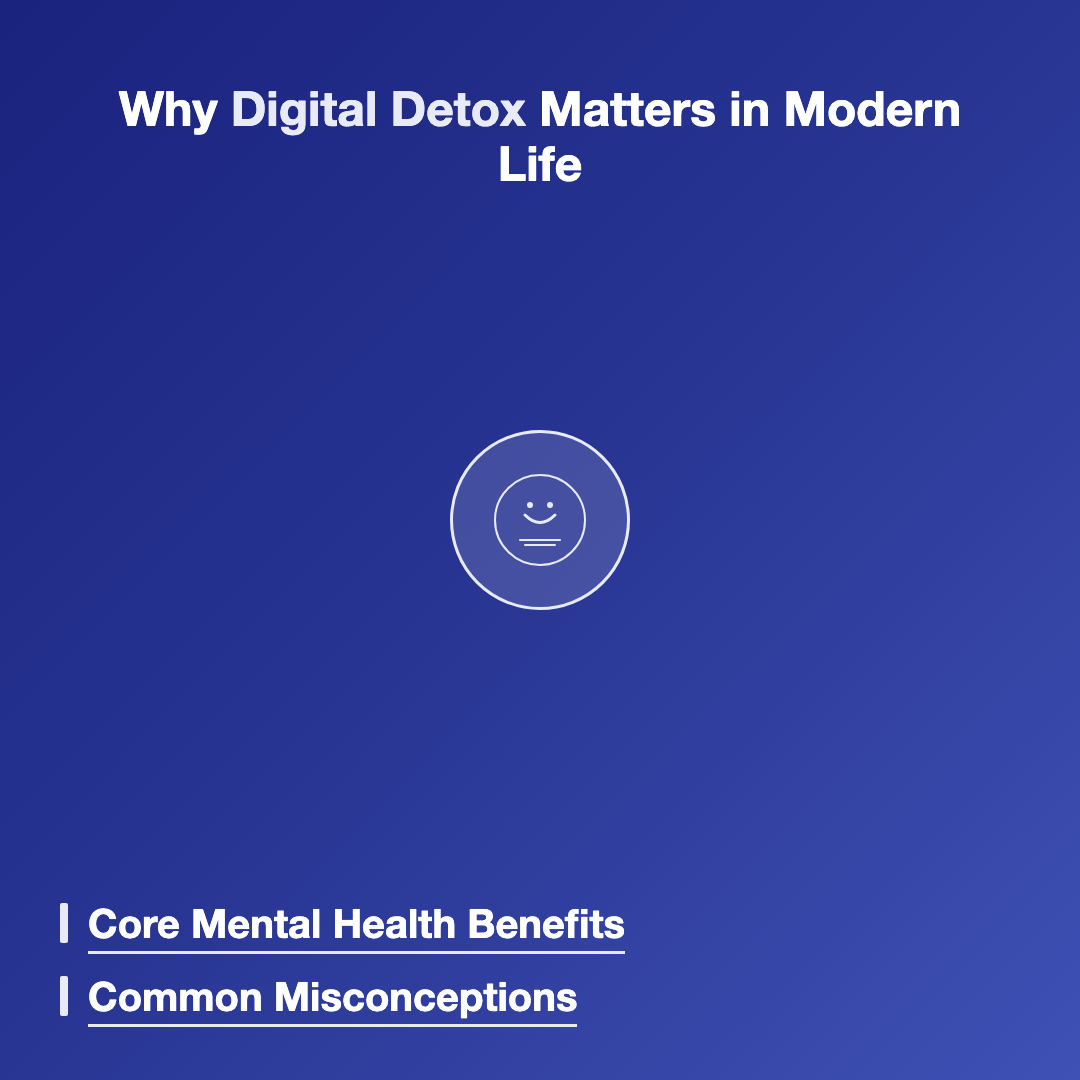 Why Digital Detox Matters in Modern Life - digital detox benefits and tips