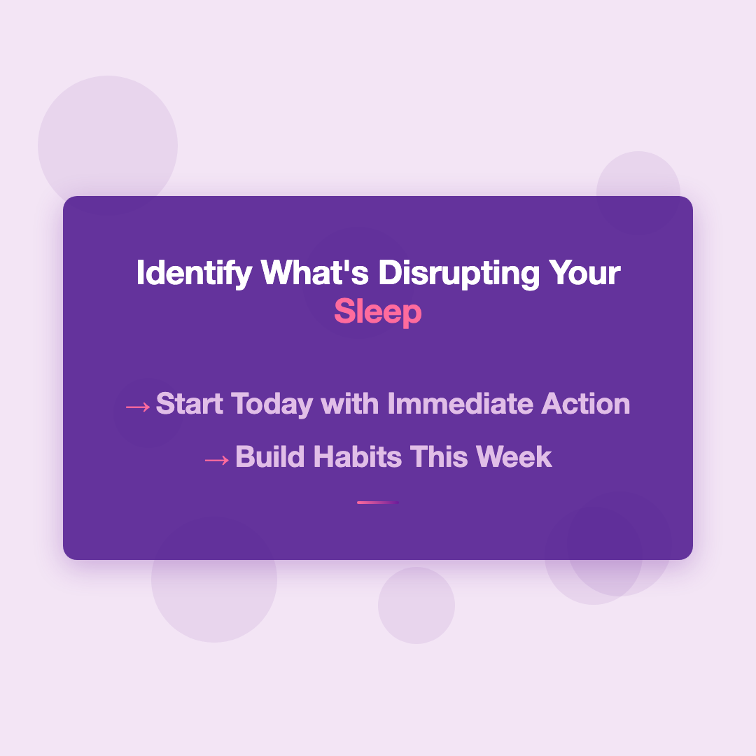 Identify What's Disrupting Your Sleep - how to improve sleep hygiene
