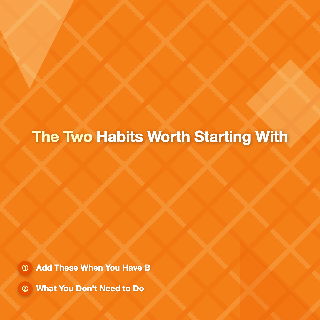 The Two Habits Worth Starting With - healthy habits for better energy