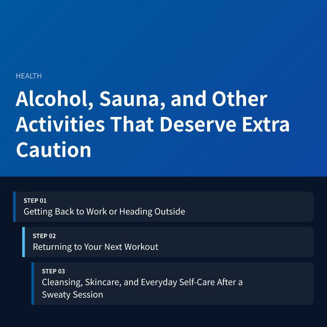 Alcohol, Sauna, and Other Activities That Deserve Extra Caution
