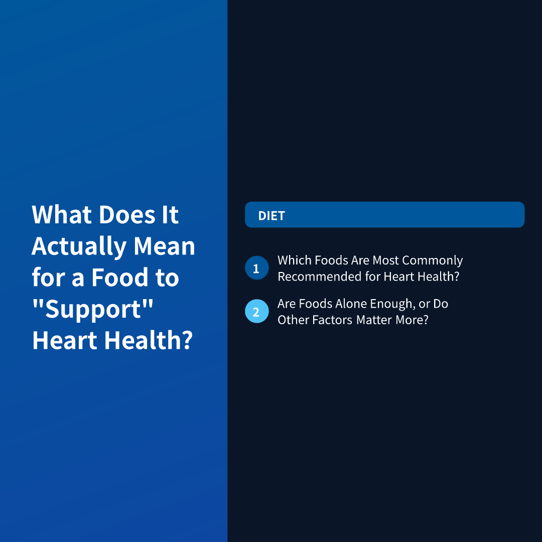 What Does It Actually Mean for a Food to "Support" Heart Health? - foods that support heart health