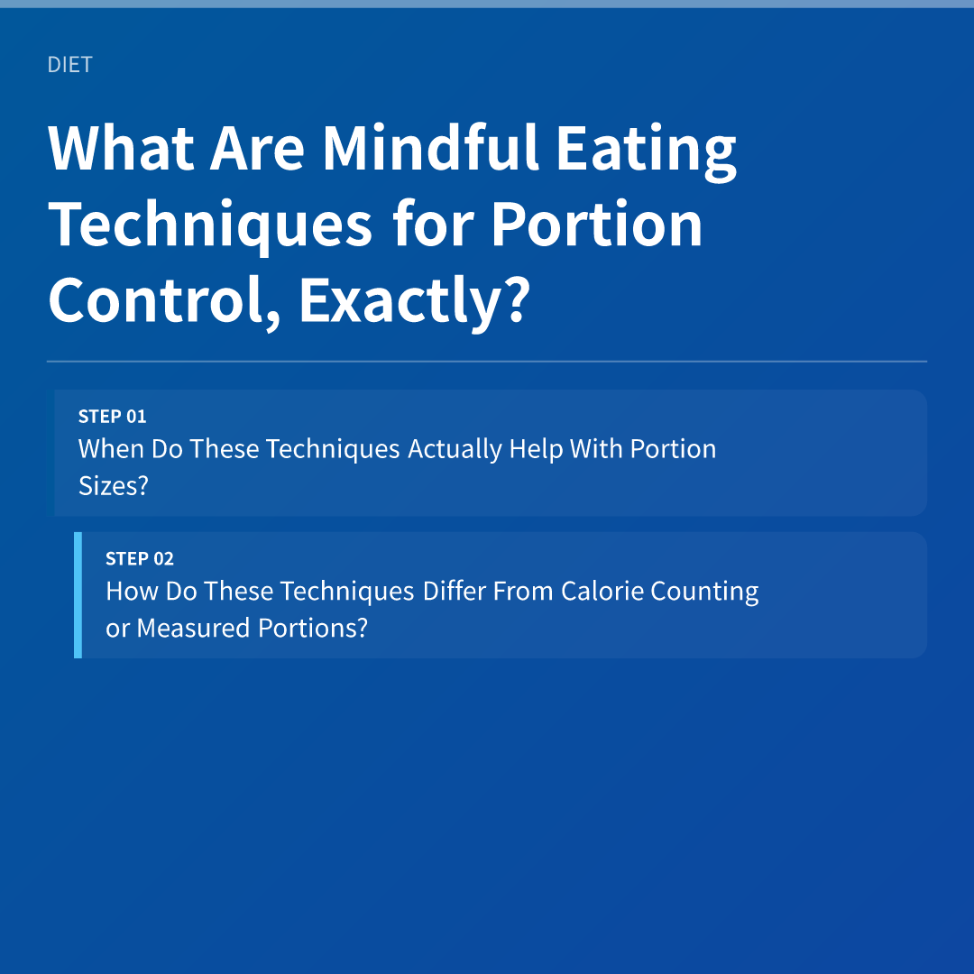 What Are Mindful Eating Techniques for Portion Control, Exactly? - mindful eating techniques for portion control