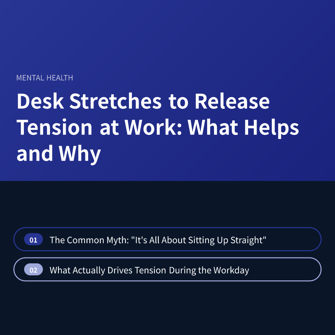 Desk Stretches to Release Tension at Work: What Helps and Why - desk stretches to release tension at work