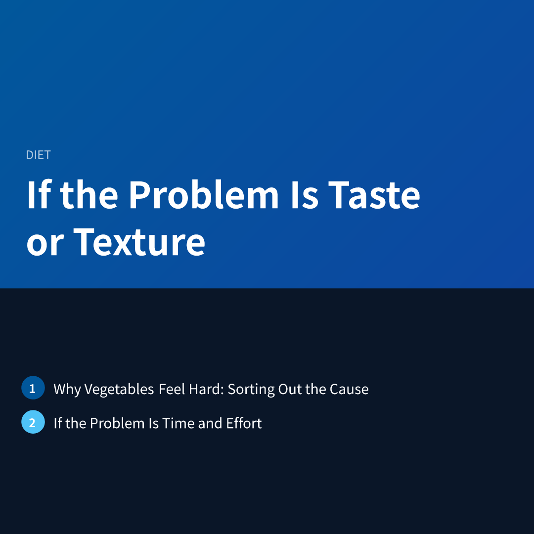 If the Problem Is Taste or Texture