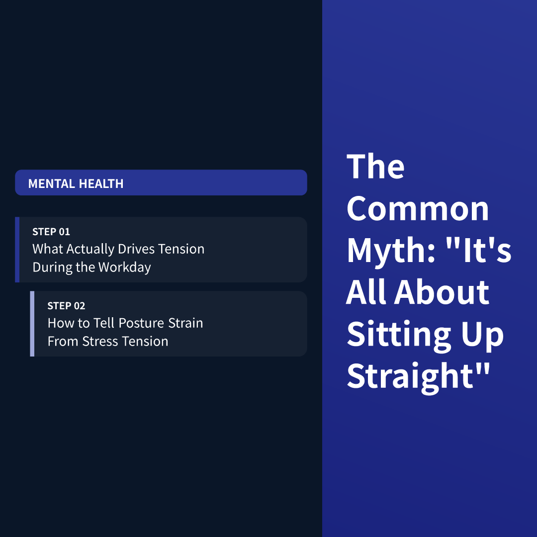 The Common Myth: "It's All About Sitting Up Straight"