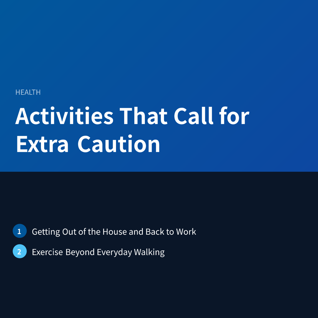 Activities That Call for Extra Caution